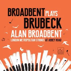 Alan Broadbent - Broadbent plays Brubeck (feat. London Metropolitan Strings) (2021)
