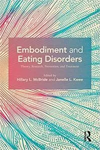 Embodiment and Eating Disorders: Theory, Research, Prevention and Treatment