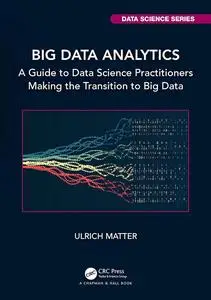 Big Data Analytics (Chapman & Hall/CRC Data Science Series)