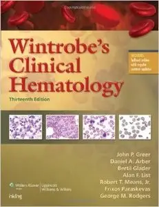 Wintrobes Clinical Hematology, 13th edition