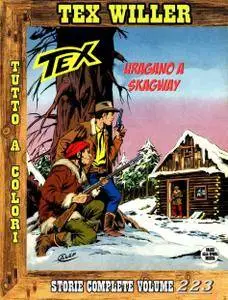 Tex Willer – Storie Complete N. 223 - Uragano a Skagway