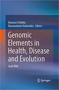 Genomic Elements in Health, Disease and Evolution: Junk DNA (Repost)