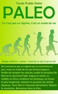 «Paléo : ce n''est pas un régime, c''est un mode de vie» by Tomas Pulido Galan