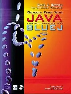 Objects First with Java: A Practical Introduction Using BlueJ by  David J. Barnes
