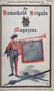 The Guards Magazine - April 1906