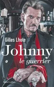 Gilles Lhote, "Johnny, le guerrier"