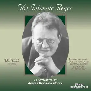 Robert Benjamin Dobey - The Intimate Reger (2006/2019)