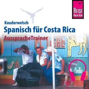 «Kauderwelsch AusspracheTrainer: Spanisch für Costa Rica» by Regine Rauin