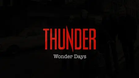 Thunder - 'The Wonder Days' Documentary (2015)