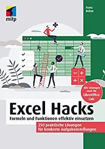 Microsoft Excel Hacks - Formeln und Funktionen effektiv einsetzen