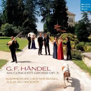 Julia Schröder, Kammerorchester Basel - George Frideric Handel: Six Concerti Grossi Op. 3 (2009)