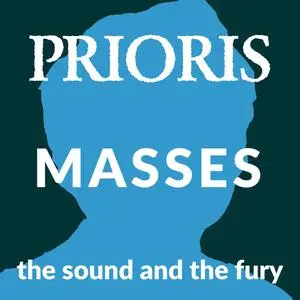 The Sound and The Fury - Prioris: Masses (2023) [Official Digital Download 24/48]