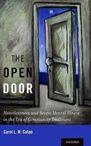 The Open Door: Homelessness and Severe Mental Illness in the Era of Community Treatment