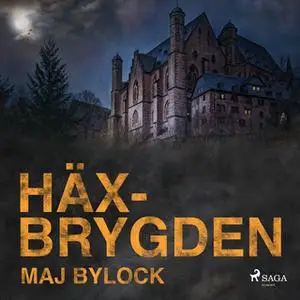 «Häxbrygden» by Maj Bylock