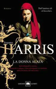 Joanne Harris - La donna alata (Repost)