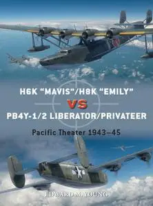 H6K "Mavis"/H8K "Emily" vs PB4Y-1/2 Liberator/Privateer (Osprey Duel 126)