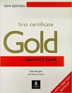 First Certificate Gold Teacher's Book