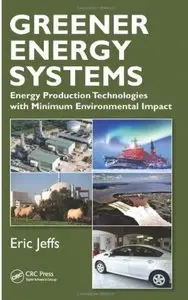 Greener Energy Systems: Energy Production Technologies with Minimum Environmental Impact [Repost]