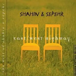 Shahin & Sepehr - East West Highway (2000)