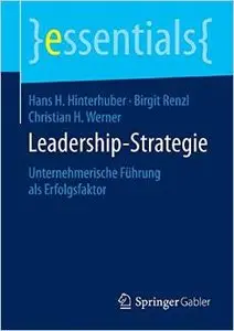 Leadership-Strategie: Unternehmerische Führung als Erfolgsfaktor