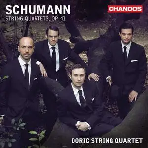 Doric String Quartet - Robert Schumann: String Quartets, Op. 41 (2011)