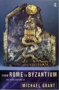 From Rome to Byzantium: The Fifth Century AD (Repost)