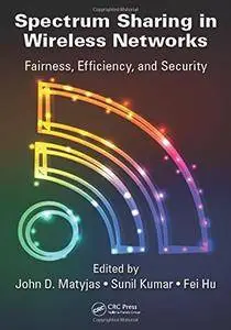 Spectrum Sharing in Wireless Networks: Fairness, Efficiency, and Security [Repost]