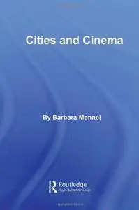 Cities & Cinema (Routledge Critical Introductions to Urbanism and the City)