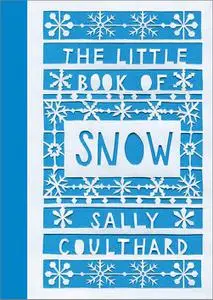 The Little Book of Snow