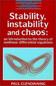 "Stability, Instability and Chaos: An Introduction to the Theory of Nonlinear Differential Equations" by Paul Glendinning