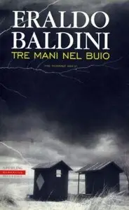Eraldo Baldini - Tre Mani Nel Buio