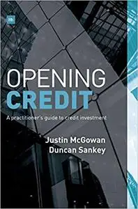 Opening Credit: A practitioner's guide to credit investment