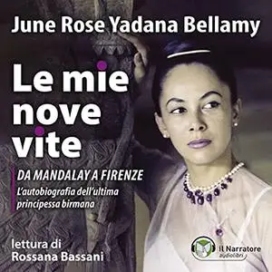 «Le mie nove vite» by June Rose Yadanam Bellamy, Francesco Moscatelli