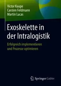 Exoskelette in der Intralogistik: Erfolgreich implementieren und Prozesse optimieren