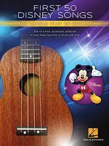 First 50 Disney Songs You Should Play on Ukulele Songbook