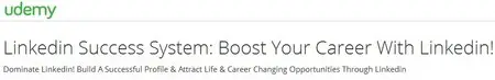 Linkedin Success System: Boost Your Career With Linkedin!