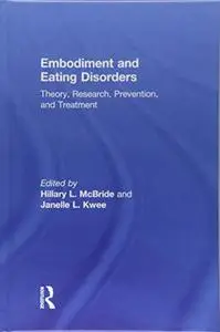 Embodiment and Eating Disorders: Theory, Research, Prevention and Treatment