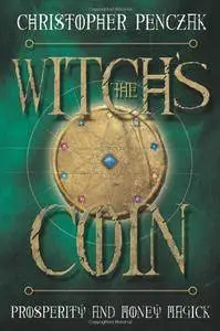 The Witch's Coin: Prosperity and Money Magick (repost)