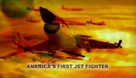 Discovery Channel Planes That Never Flew Americas First Jet Fighter