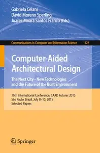 Computer-Aided Architectural Design [Repost] 