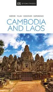 DK Eyewitness Cambodia and Laos (DK Eyewitness Travel Guide)