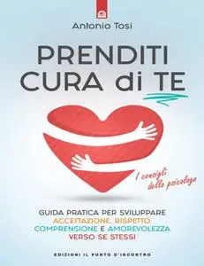 Antonio Tosi - Prenditi cura di te