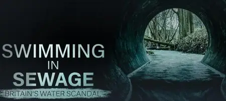 Ch5. - Swimming in Sewage: Britain's Water Scandal (2023)