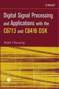 Digital Signal Processing and Applications with the C6713 and C6416 DSK (repost)