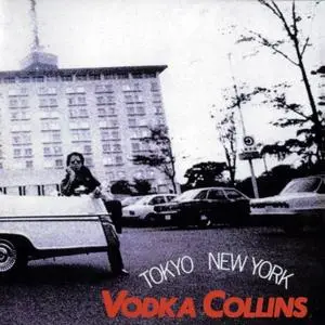 Vodka Collins - Tokyo New York (1973/1998) Reissue RE-UP