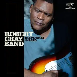 The Robert Cray Band - That's What I Heard (2020)