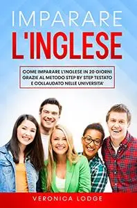 IMPARARE L'INGLESE: Come imparare l'inglese in 20 giorni grazie al metodo