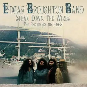 The Edgar Broughton Band - Speak Down The Wires: The Recordings 1975-1982 (2021)