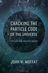 Cracking the Particle Code of the Universe