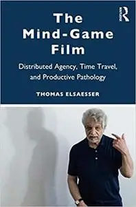 The Mind-Game Film: Distributed Agency, Time Travel, and Productive Pathology